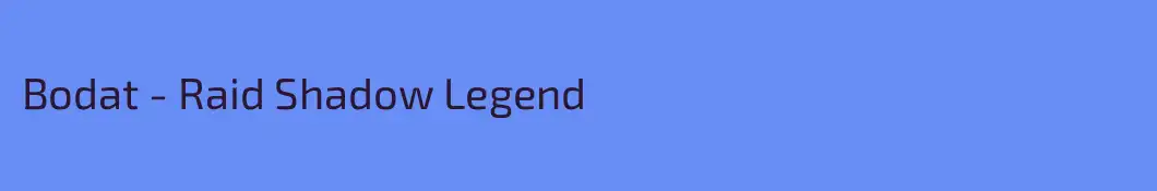 Bodat - Raid Shadow Legend